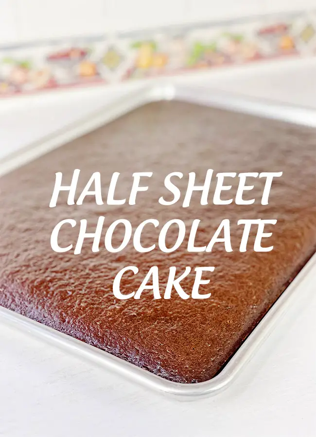 Half Sheet Chocolate Cake